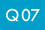 Q07
